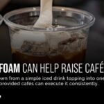 コールドフォームはカフェの利益率向上に貢献できるか？（Can cold foam help raise café margins?）